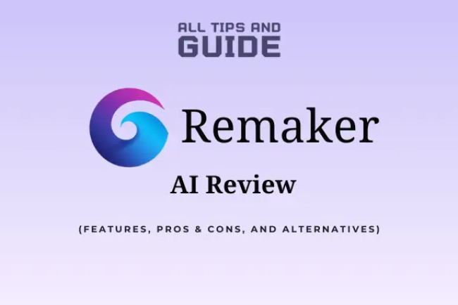 Remaker AI Review: Features, Pros & Cons, and Alternatives