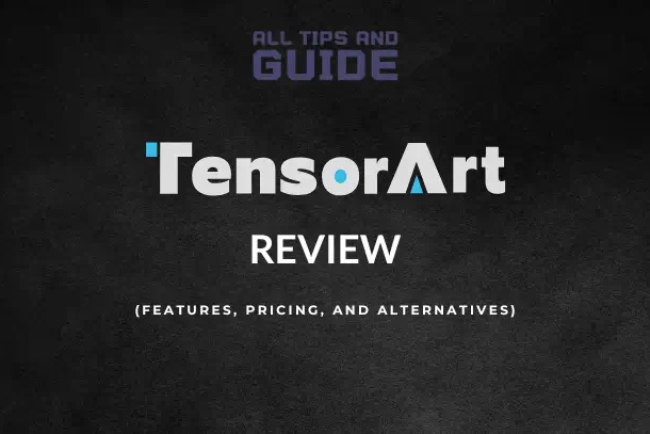 Tensor Art Review 2025 | Features, Pricing, and Alternatives